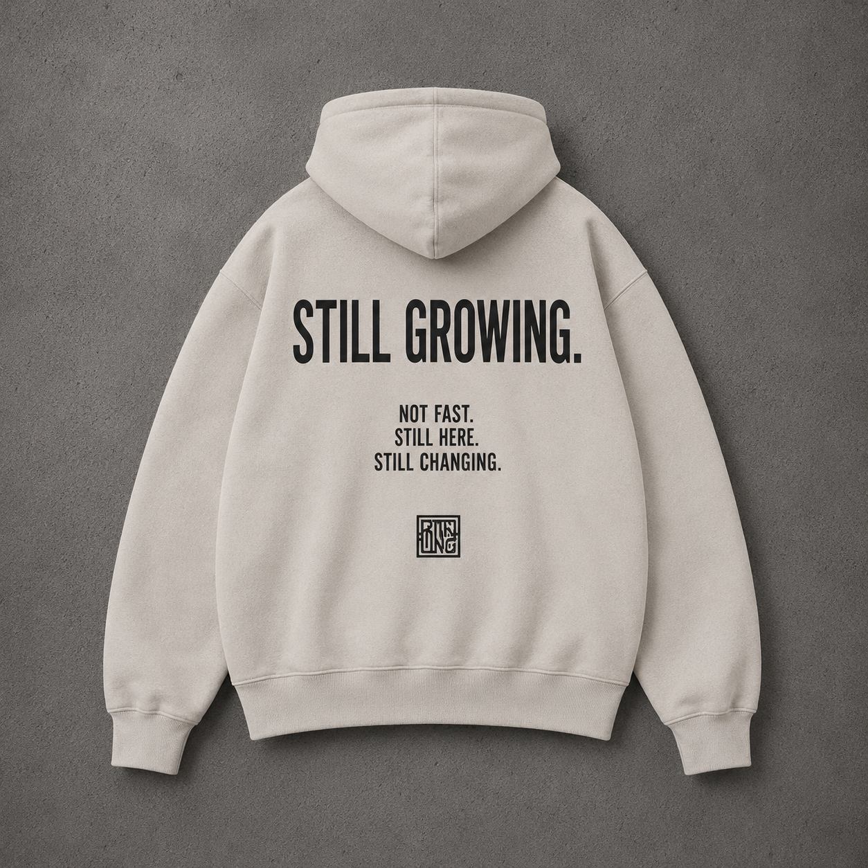 Still Growing Hoodie