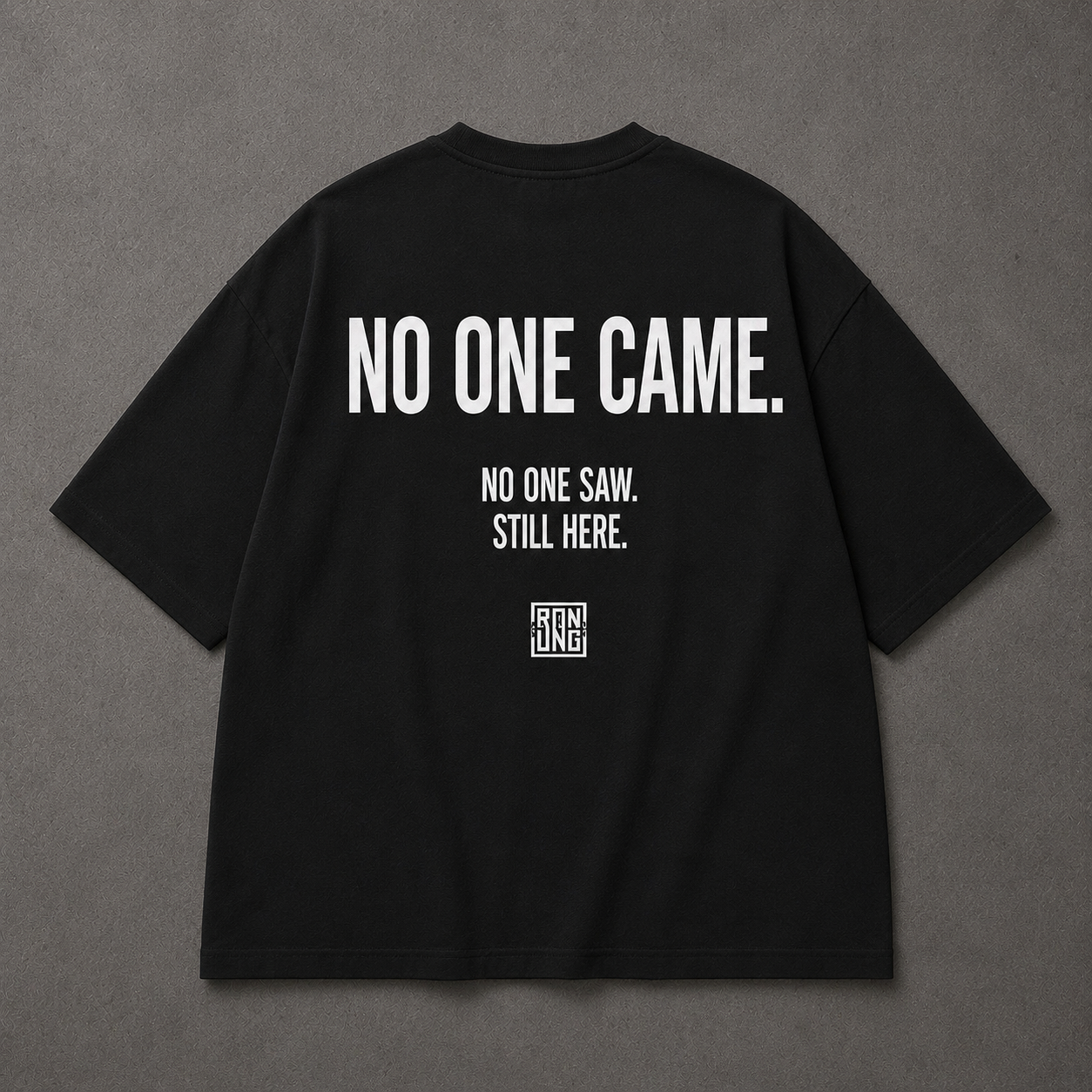 NO ONE CAME TEE