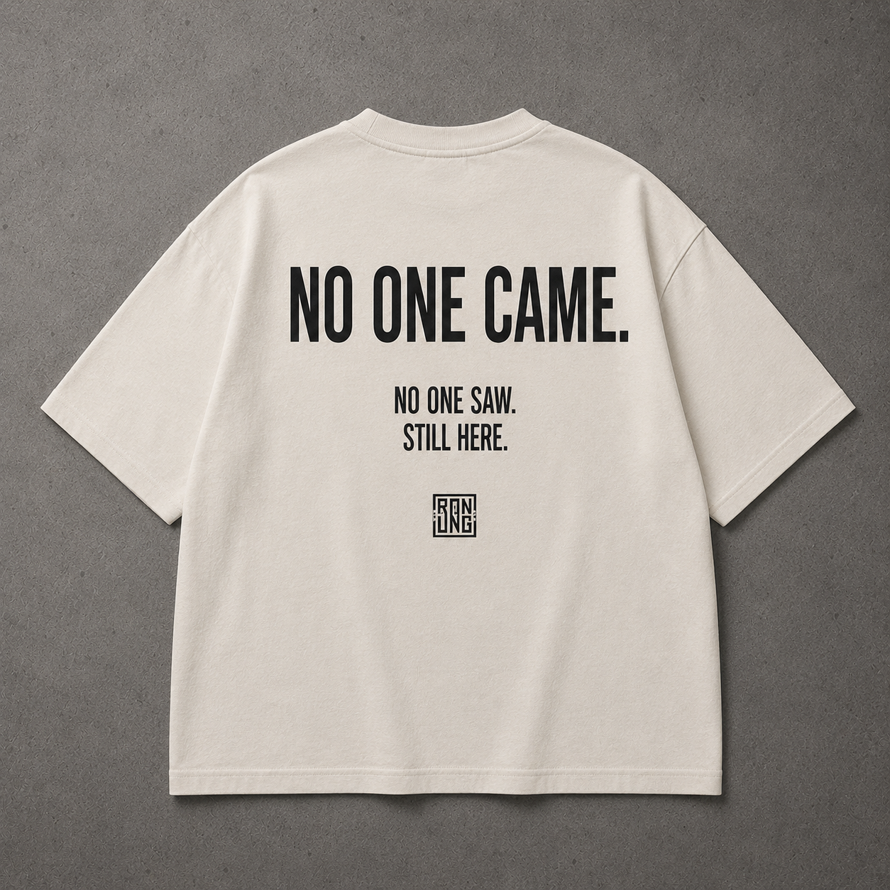 NO ONE CAME TEE