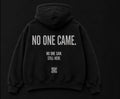 No One Came Hoodie